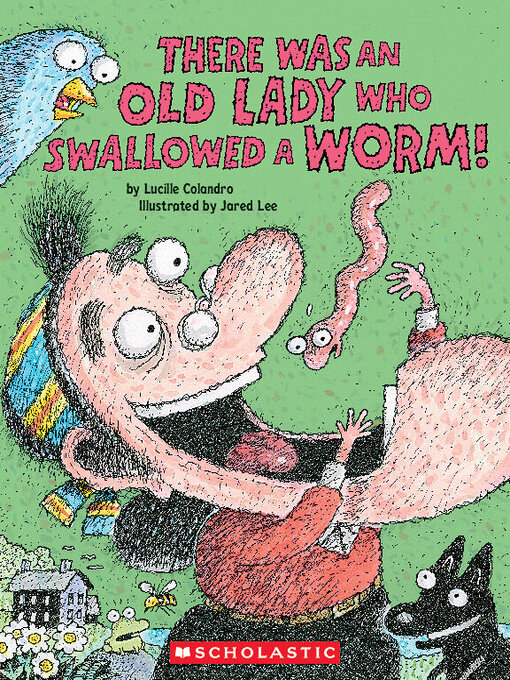 Title details for There Was an Old Lady Who Swallowed a Worm! by Lucille Colandro - Available